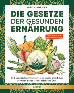 Die Gesetze der gesunden Ernährung (Dirk Schneider)